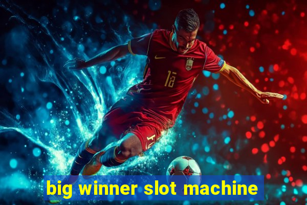 big winner slot machine