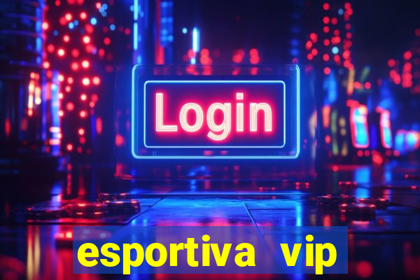 esportiva vip reclame aqui