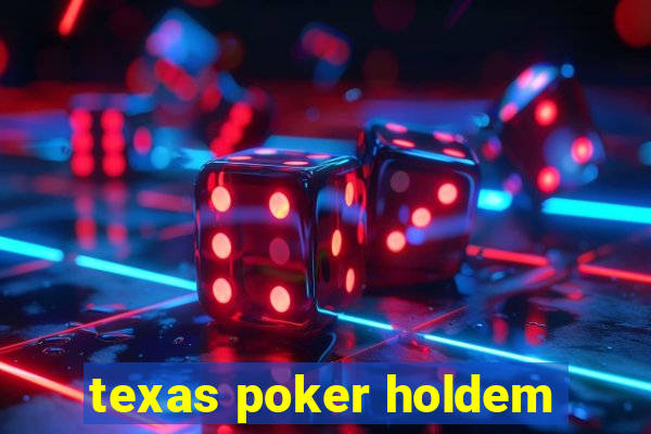 texas poker holdem