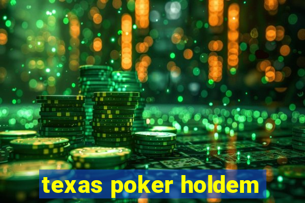 texas poker holdem