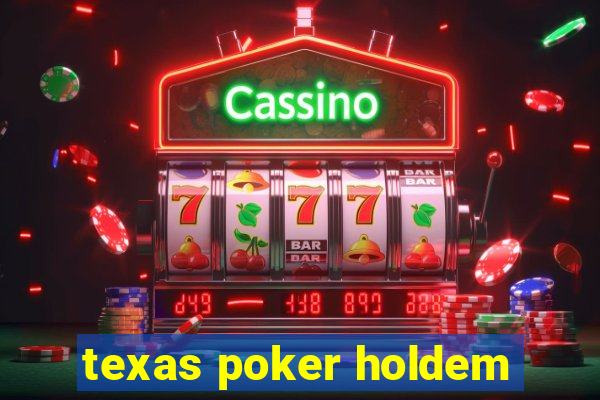 texas poker holdem