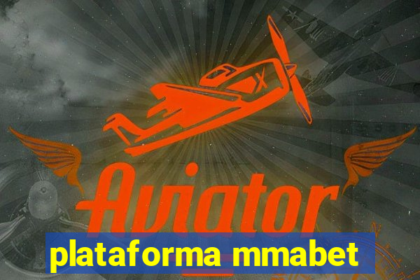 plataforma mmabet