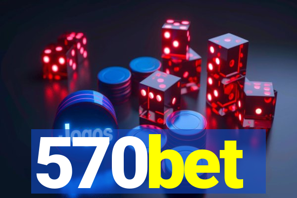 570bet