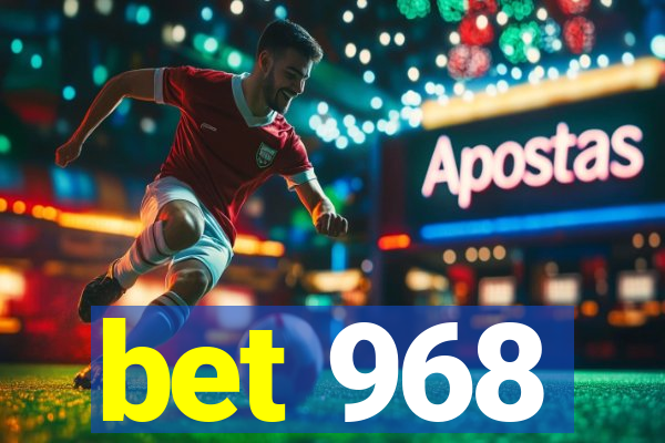 bet 968