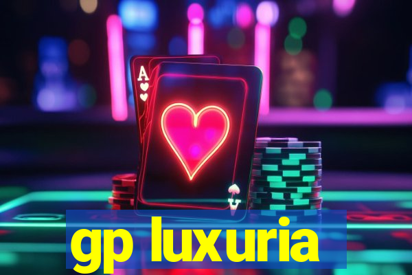 gp luxuria