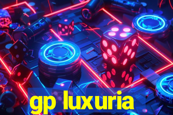 gp luxuria