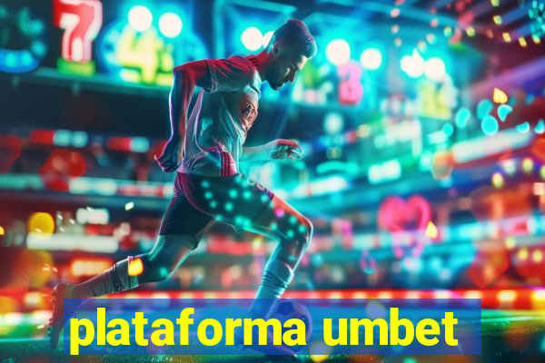 plataforma umbet