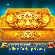 aline faria privacy