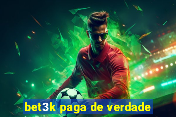 bet3k paga de verdade