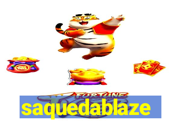 saquedablaze