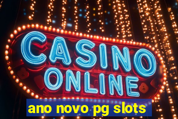 ano novo pg slots