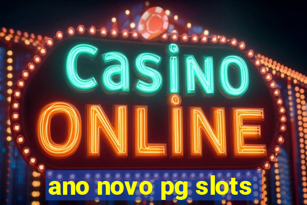 ano novo pg slots