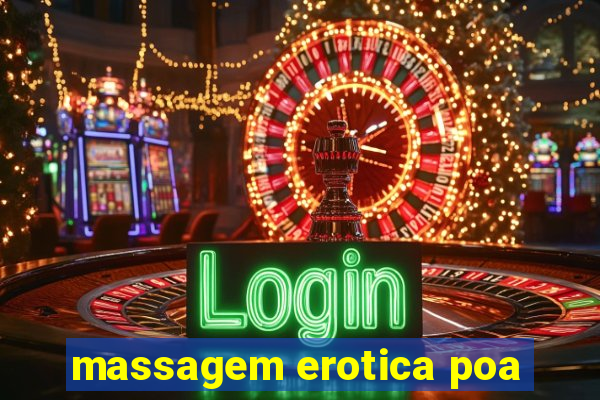 massagem erotica poa