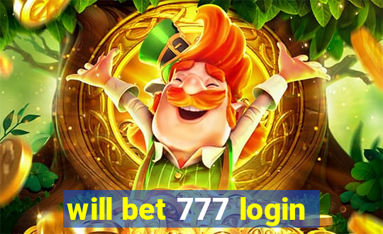 will bet 777 login