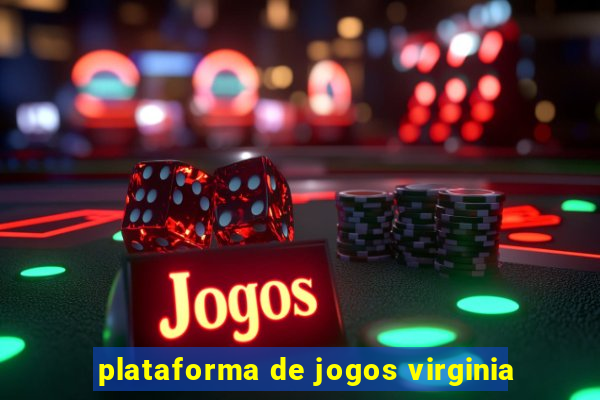 plataforma de jogos virginia