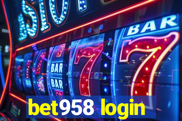 bet958 login