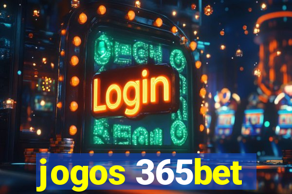 jogos 365bet