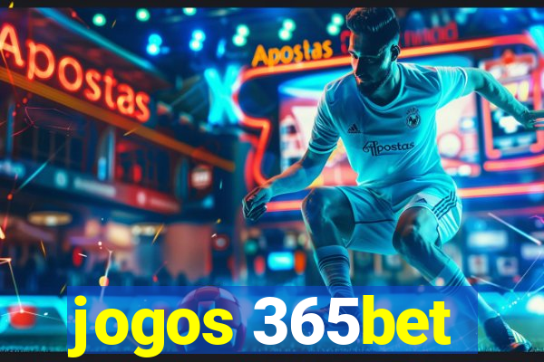 jogos 365bet