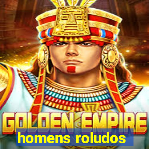 homens roludos