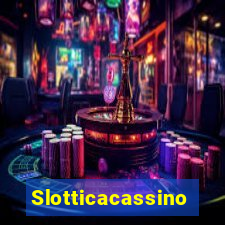 Slotticacassino