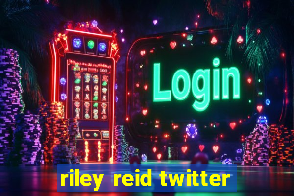 riley reid twitter