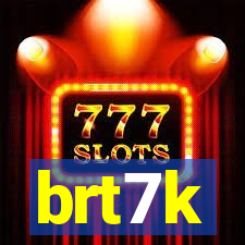 brt7k