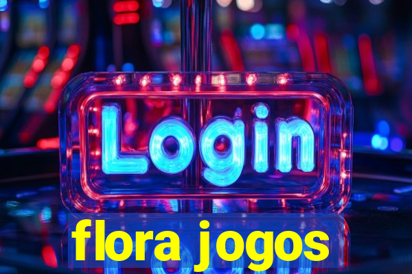 flora jogos