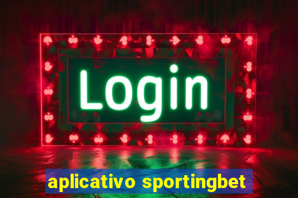 aplicativo sportingbet