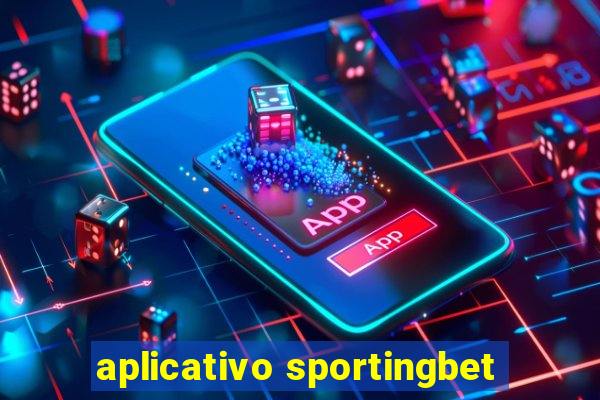 aplicativo sportingbet