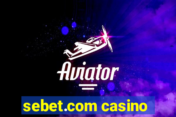 sebet.com casino