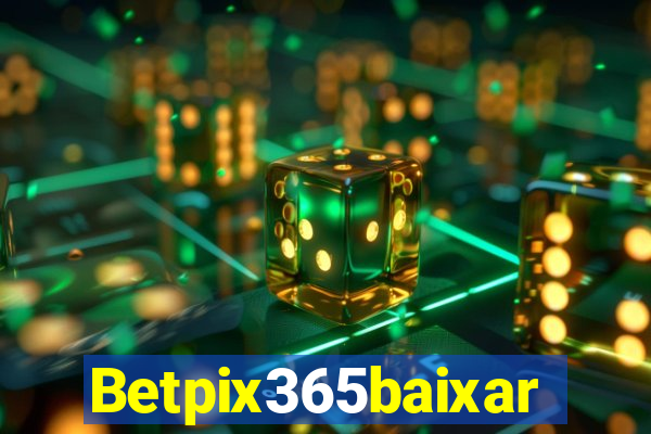 Betpix365baixar