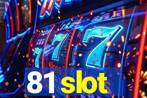 81 slot