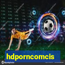 hdporncomcis