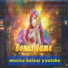 musica baixar youtube