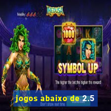 jogos abaixo de 2.5