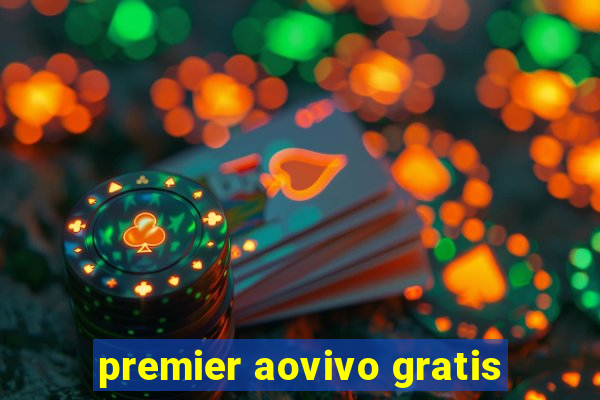 premier aovivo gratis