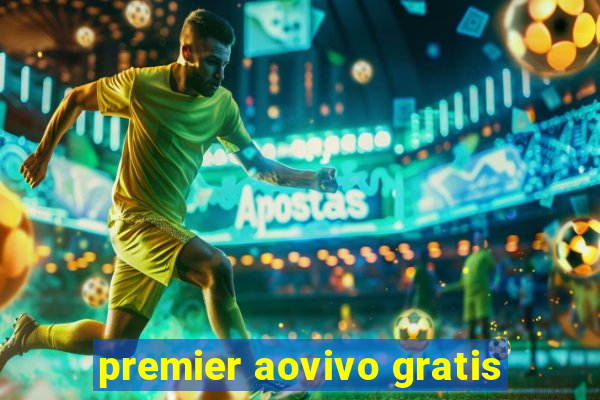 premier aovivo gratis