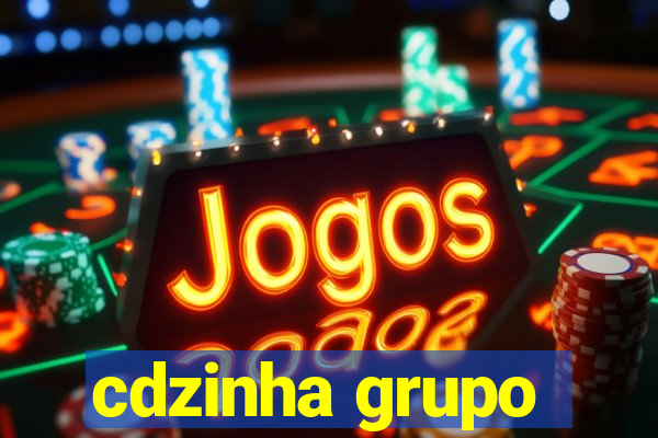 cdzinha grupo