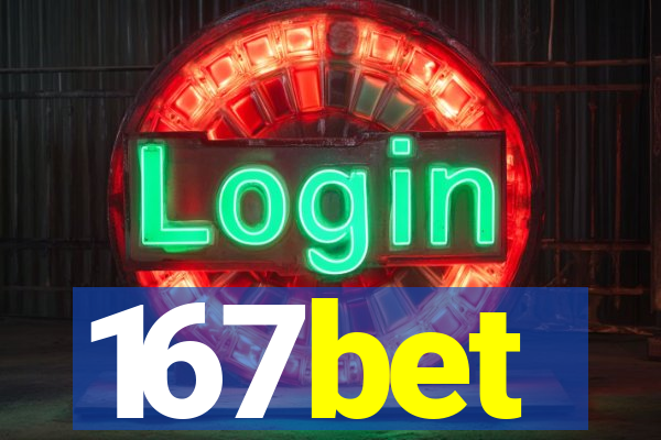 167bet