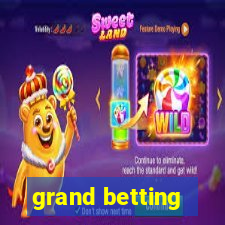 grand betting