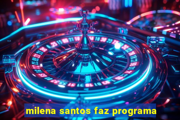 milena santos faz programa