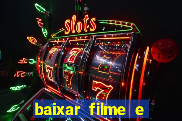 baixar filme e séries mp4