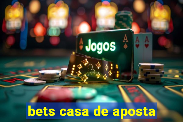 bets casa de aposta