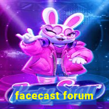 facecast forum