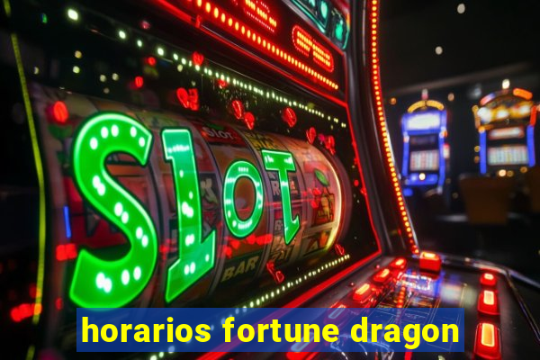 horarios fortune dragon