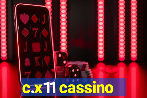 c.x11 cassino