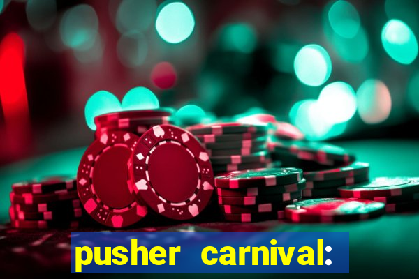 pusher carnival: coin master