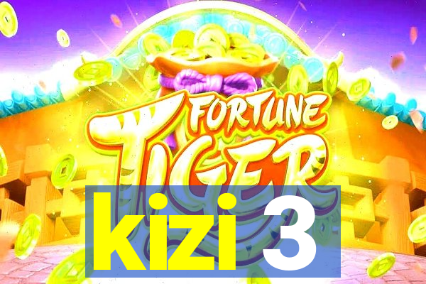 kizi 3