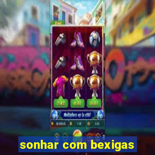 sonhar com bexigas