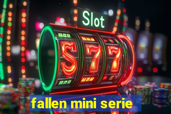 fallen mini serie